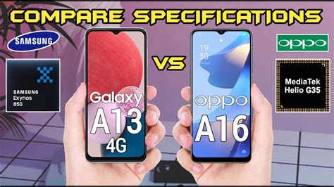 Samsung Galaxy A13 4g Vs Oppo A16 Comparison Full Specifications