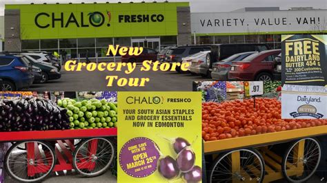 New Grocery Store Tour New Chalo Freshco In Edmonton Canada Chalo