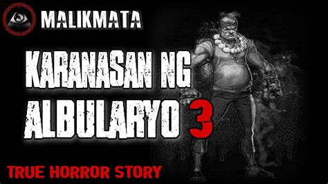 ALBULARYO TRUE STORY KWENTONG MULTO AT ENGKANTO PINOY HORROR