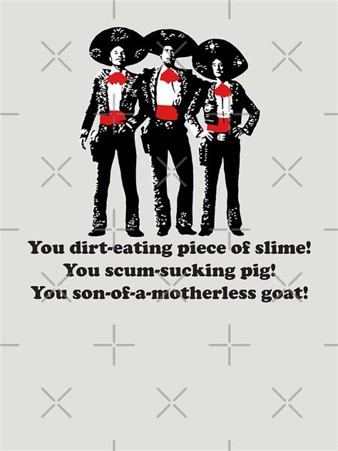 Three Amigos You Son Of A Motherless Goat Essential T Shirt For