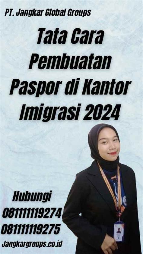 Tata Cara Pembuatan Paspor Di Kantor Imigrasi 2024 Jangkar Global Groups