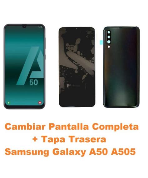 Cambiar Pantalla Completa Tapa Trasera Samsung Galaxy A50 A505