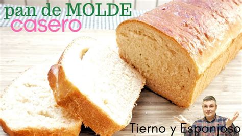 PAN De MOLDE Casero Tierno Y Esponjoso