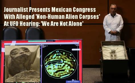 Journalist Presents Mexican Congress With Alleged Non Human Alien