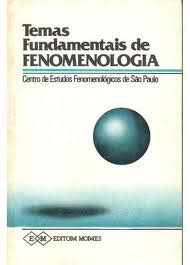 Livro Temas Fundamentais De Fenomenologia Joel Martins E Maria