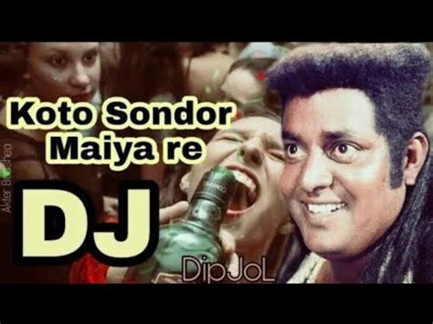 Bangla Dj Koto Sundor Sundor Maiya Re By DipjoL Full Hard Bass Mix