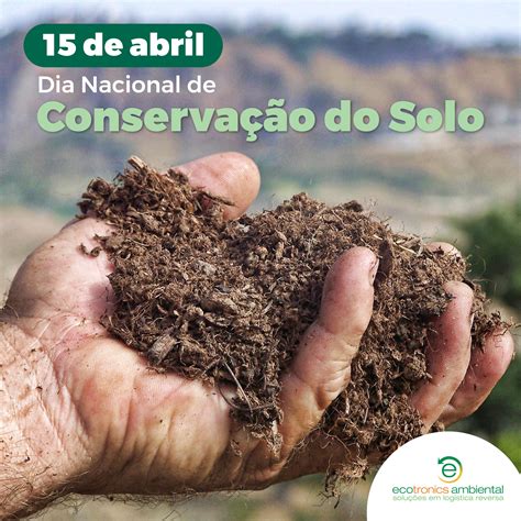 Dia Nacional Da Conserva O Do Solo Ecotronics Ambiental Solu Es