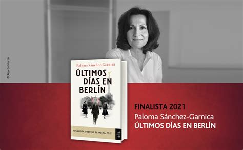 Últimos días en Berlín Finalista Premio Planeta 2021 Autores