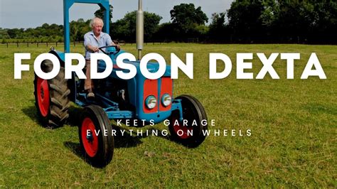 Newly Restored Fordson Dexta YouTube