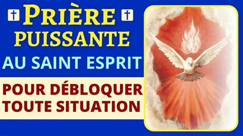 Prière PUISSANTE au SAINT ESPRIT Prière pour débloquer toute