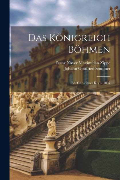 Das Königreich Böhmen Bd Chrudimer Kreis 1837 by Johann Gottfried