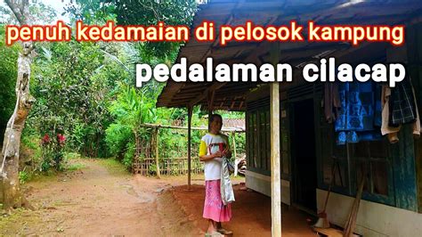 Potret Kehidupan Di Kampung Terpencil Lereng Cilacap Petualangan Alam