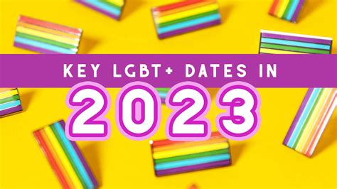 The Complete 2023 LGBT Calendar: A List of Pride, Awareness, Visibility and Remembrance Days in 2023