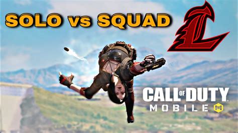 Solo Vs Squad In Isolated Gameplay Call Of Duty Mobile Battle