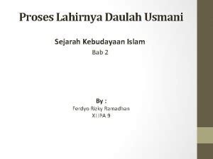 Strategi Dan Kebijakan Pemerintah Daulah Usmani Lahirnya Daulah