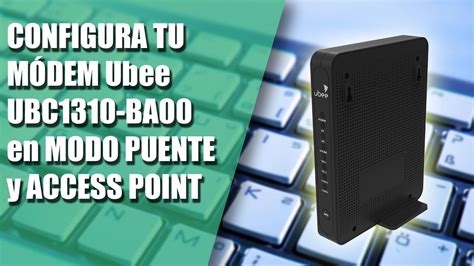 Cómo configurar router ubee como access point Mundowin