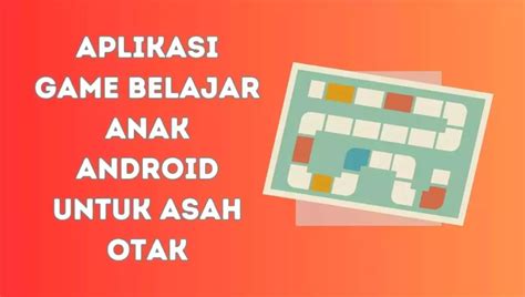 4 Aplikasi Game Belajar Anak Android Untuk Asah Otak