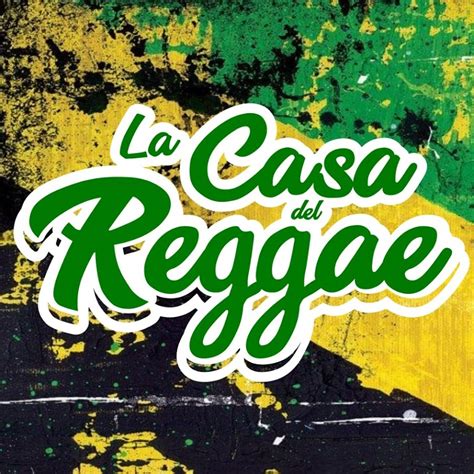 La Casa Del Reggae Youtube