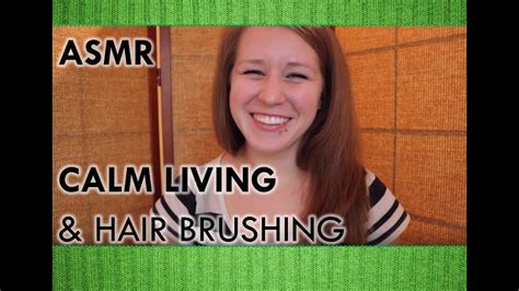 Asmr Advice For Calm Living With Hair Brushing Youtube