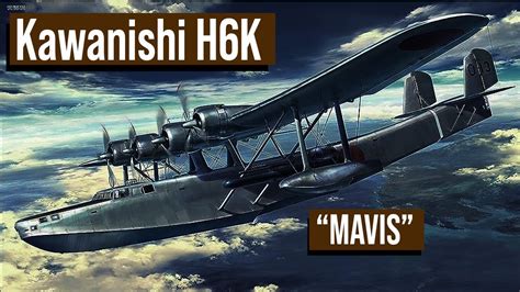 The Kawanishi H6K Mavis A Story Of Courage And Sacrifice Of Imperial