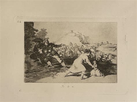 GOYA LOS DESASTRES DE LA GUERRA YO LO VI ESTAMPA Nº 44 de