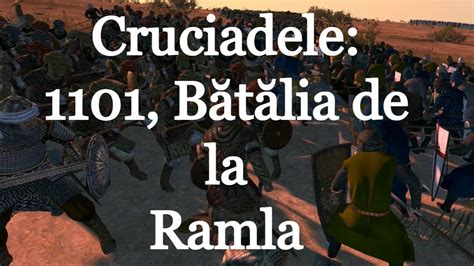 Cruciadele B T Lia De La Ramla Scurt Documentar De Imperator