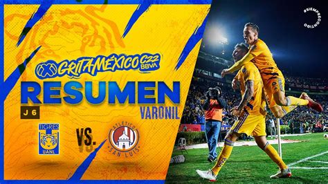 El Resumen Tigres San Luis Grita M Xico C Youtube