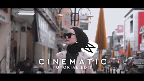 Cara Edit Video Cinematic Di Android Capcut Tutorial YouTube