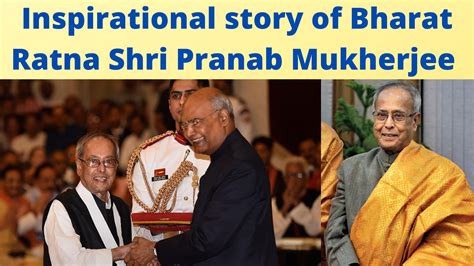 Bharat Ratna Shri Pranab Mukherjee: Inspirational story