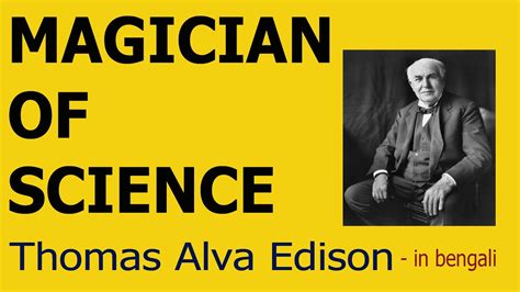 Thomas Alva Edison Biography In Bengali Magician Of Science