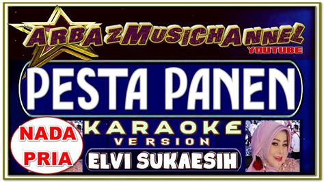 Karaoke Dangdut PESTA PANEN Nada Pria Elvy Sukaesih YouTube