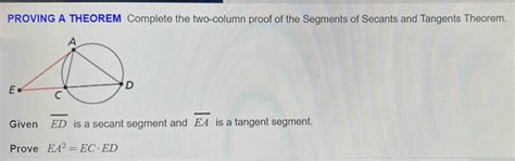 Proving A Theorem Complete The Two Column Proof Of The Segments Of