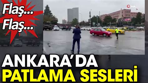 Ankara da patlama Meclis yakınında silah sesleri duyuldu