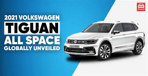 2021 Volkswagen Tiguan All Space Globally Unveiled