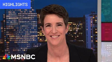 Watch Rachel Maddow Highlights May Youtube