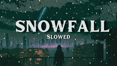 Neheart X Reidenshi Snowfall Slowed Hour Youtube