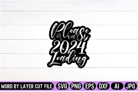 Please Wait 2024 Loading SVG Design Graphic By SVG Artfibers Creative