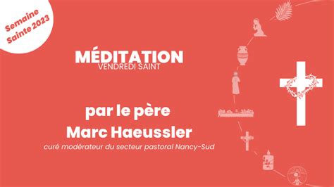 Vendredi Saint méditation Église catholique en Meurthe et Moselle