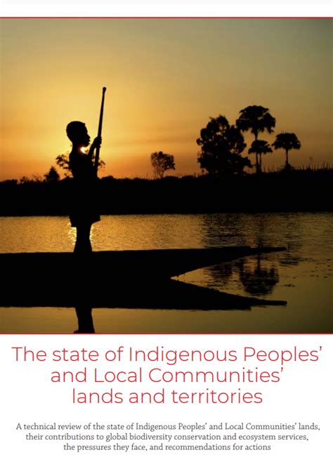 The State Of Indigenous Peoples And Local Communities Lands And