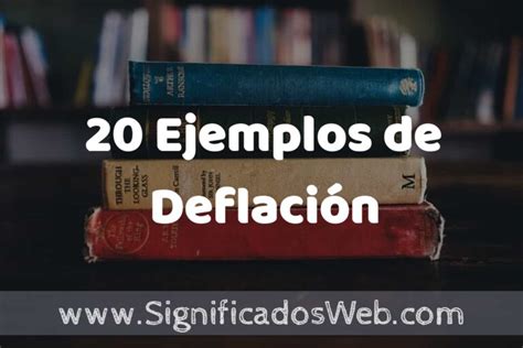 Ejemplos De Deflaci N Que Es Tipos Caracter Sticas Para Que