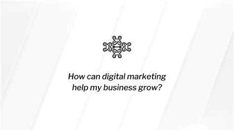 How Can Digital Marketing Help My Business Grow