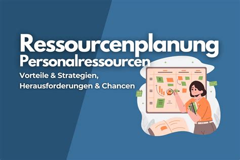 Ressourcenplanung Im Projektmanagement Vorteile Strategien