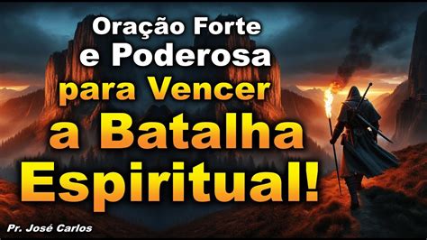 🔴 OraÇÃo Forte E Poderosa Para VocÊ Vencer A Batalha Espiritual