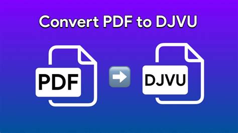 Convert Pdf To Djvu Easy And Efficient Methods Updf