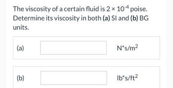 Answered The Viscosity Of A Certain Fluid Is Bartleby