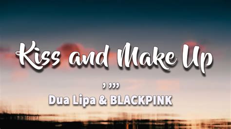 Kiss And Make Up Dua Lipa Ft Blackpink Lyrics YouTube