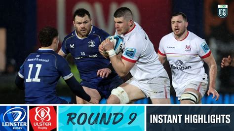 Leinster V Ulster Instant Highlights Round 9 URC 2023 24 YouTube