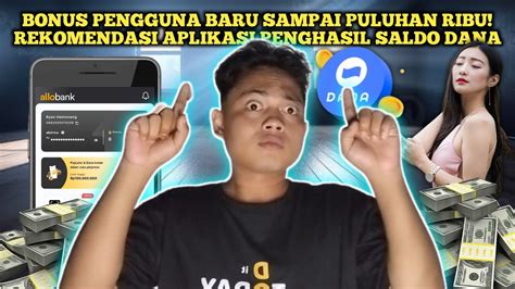 Bonus Pengguna Baru Sampai Puluhan Ribu Rekomendasi Aplikasi Penghasil