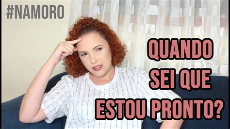 COISAS QUE VOCÊ PRECISA SABER ANTES DE NAMORAR YouTube