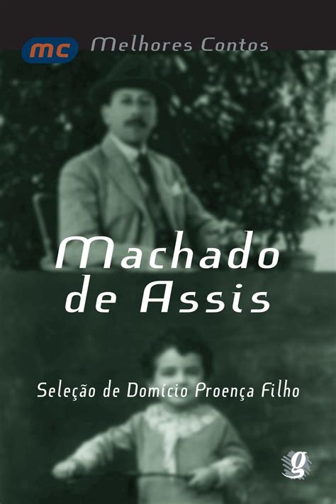 Melhores Contos Machado De Assis Sele O De Dom Cio Proen A Filho